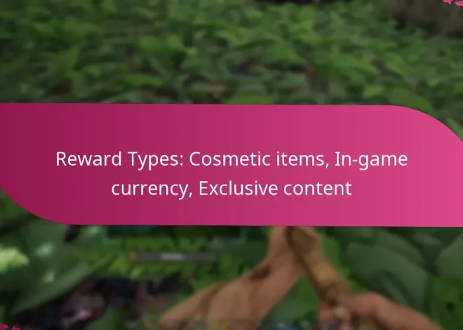 Reward Types: Cosmetic items, In-game currency, Exclusive content