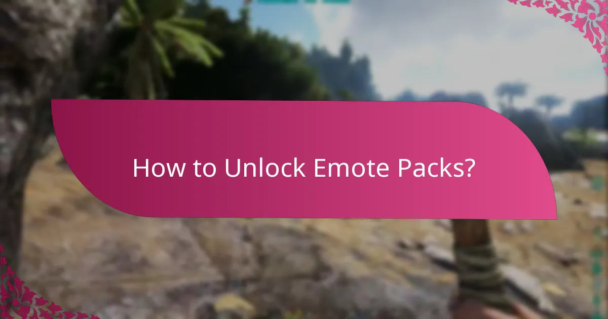 How to Unlock Emote Packs?